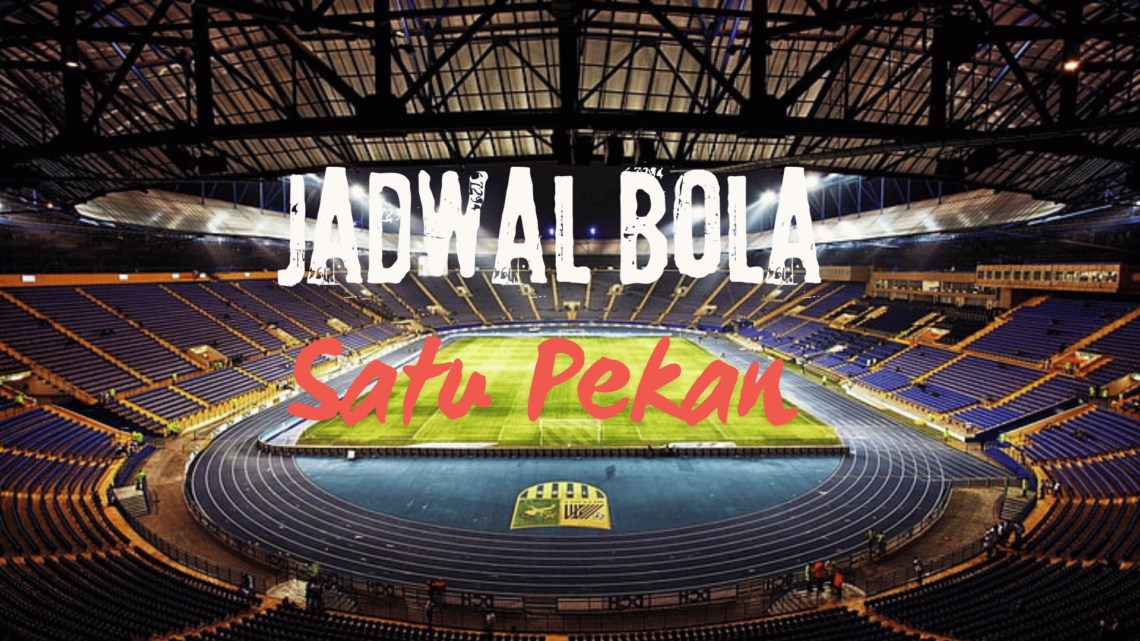 Jadwal Pertandingan Sepak Bola: 23 April – 29 April 2024